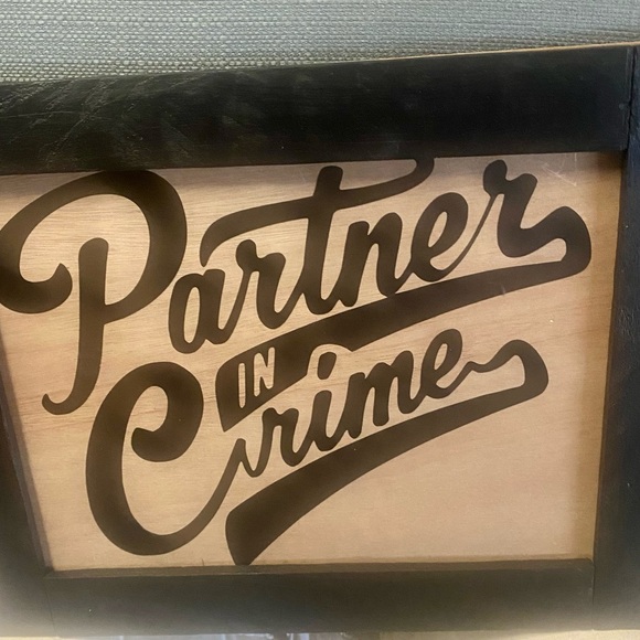 NWT….custom made sign that reads Partner in crime - Picture 2 of 4